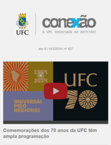 Imagem colorida com os textos "Conexão UFC, A UFC conectada ao servidor, ano 9, 13/3/2024, nº 457" e "Comemorações dos 70 anos da UFC têm ampla programação". 